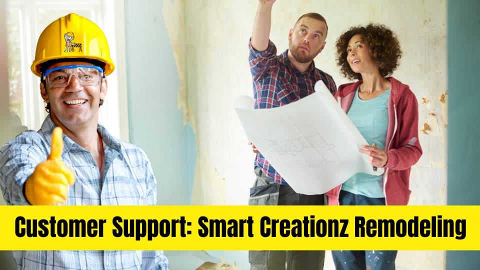 Customer Support: Smart Creationz Remodeling